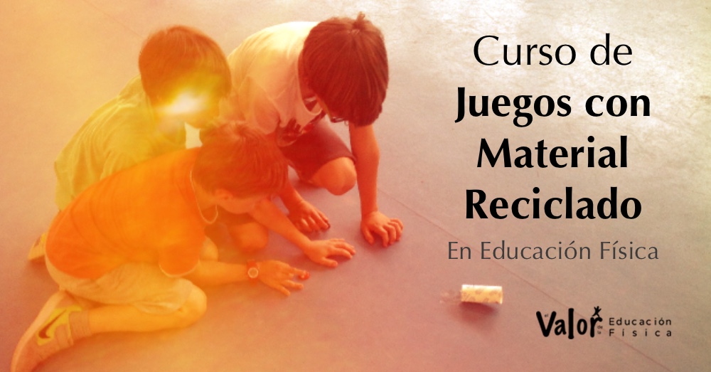 curso de juegos con material reciclado en educación física Juegos con material reciclado