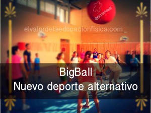 Nuevo deporte alternativo, el bigball