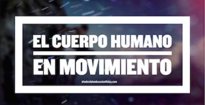 El cuerpo humano en movimiento