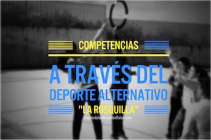 trabajo por competencias a traves del deporte alternativo la rosquilla