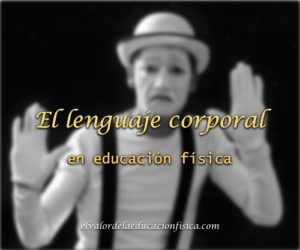 el lenguaje corporal en educacion fisica