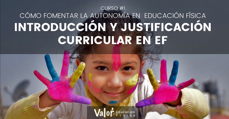 introducción y justificación curricular sobre la autonomía y la educación física