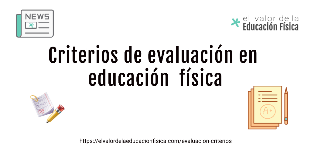 Criterios de evaluación en educación física. Evaluación.